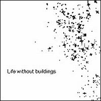 Life Without Buildings - s/t - 7